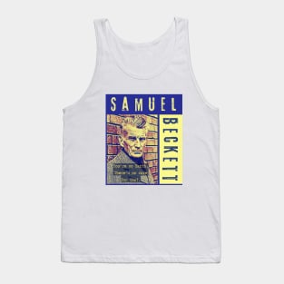 Samuel Beckett portrait and quote: You're on Earth. There's no cure for that. Tank Top